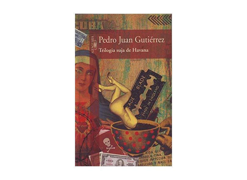 Trilogia Suja de Havana - Gutierrez, Pedro Juan - 9788560281596