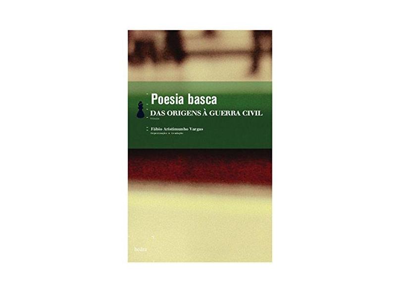 Poesia Basca - Das Origens À Guerra Civil - Ed. De Bolso - Vargas, Fabio Aristimunho - 9788577151202