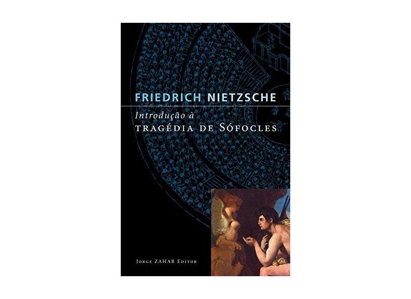 Introdução a Tragédia de Sófocles - Nietzsche, Friedrich - 9788571109551
