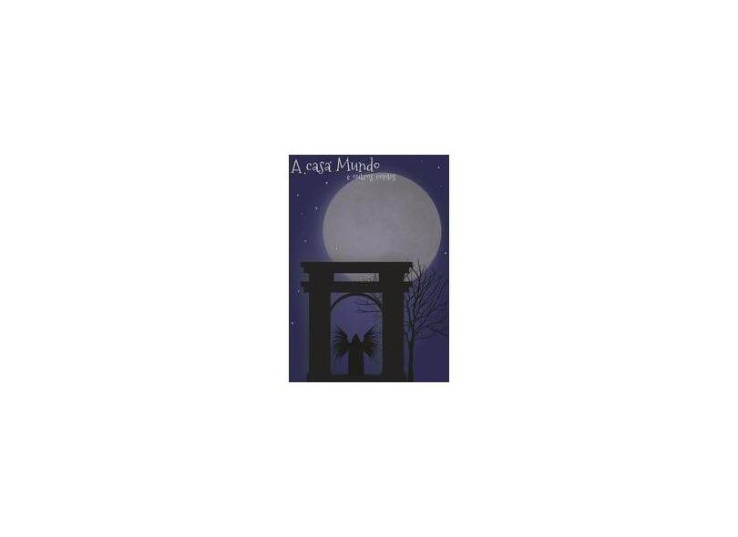 eBook A Casa Mundo E Outros Contos - Yunnes Abdul Ghani - 9788591908110
