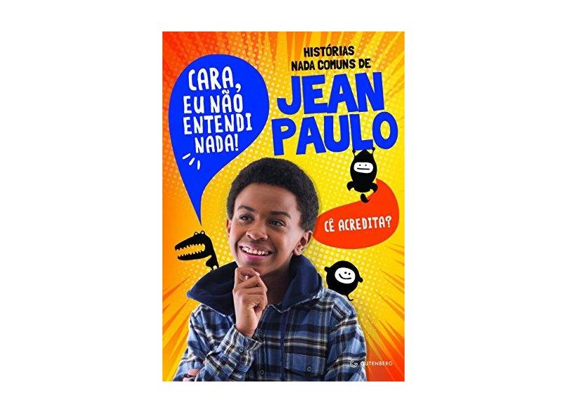Histórias Nada Comuns De Jean Paulo - Campos, Jean Paulo - 9788582354797