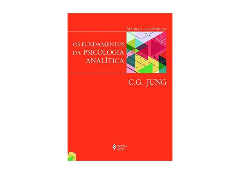 Os Fundamentos da Psicologia Analítica - Carl Gustav Jung - 9788532655196