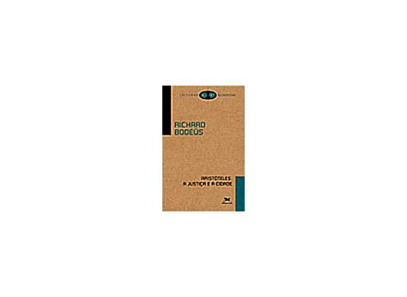 Aristóteles. A Justiça e a Cidade - Col. Leituras Filosóficas - Bodeus, Richard - 9788515032938