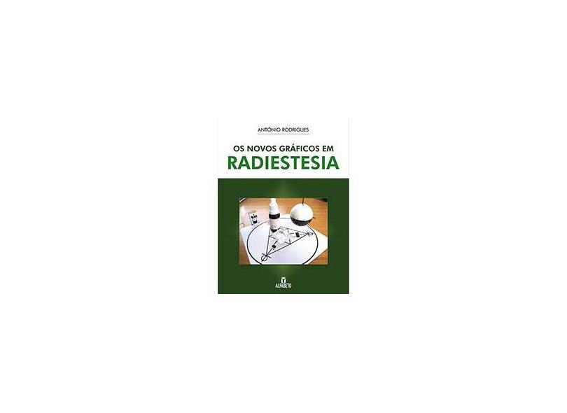 Os Novos Gráficos em Radiestesia - António Rodrigues - 9780120502646