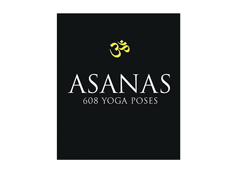 Asanas - 608 Yoga Poses - "mittra, Dharma" - 9781577314028