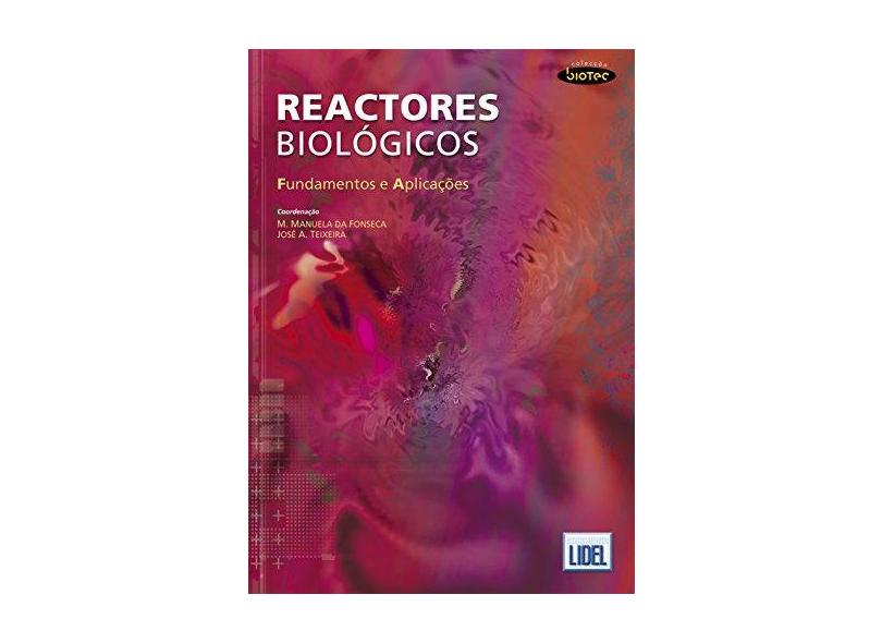 Reactores Biológicos. Fundamentos e Aplicações - M. Manuela Fonseca - 9789727573660