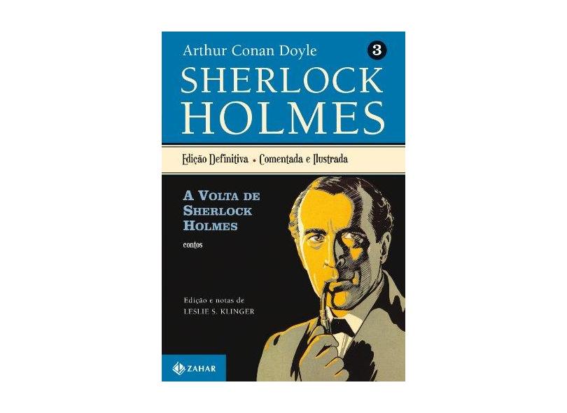 A Volta de Sherlock Holmes - Sherlock - Vol. 3 - Doyle, Arthur Conan; Klinger, Leslie S. - 9788537803202