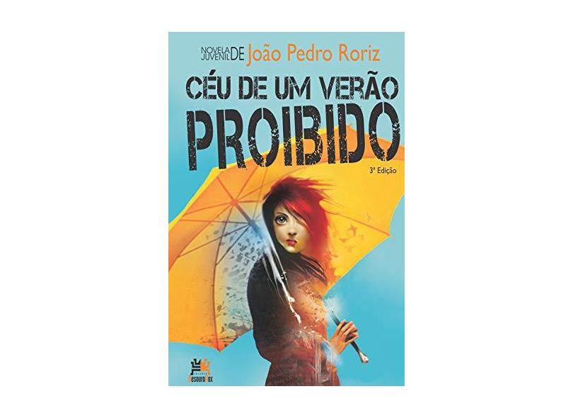 Céu de Um Verão Proibido - Roriz, Joao Pedro - 9788599275825