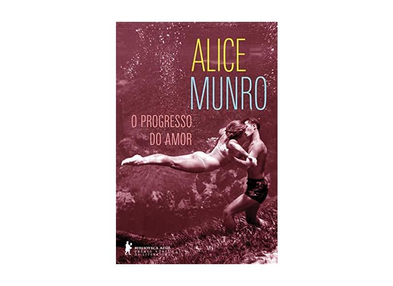 Progresso do Amor, O - Alice Munro - 9788525060235