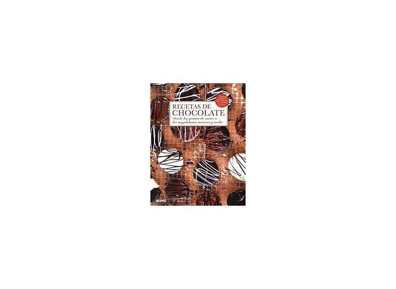 Recetas de Chocolate - Desde Los Granos de Cacao a Las Magdalenas, Mousses Y Moles - Vvaa - 9788480769174