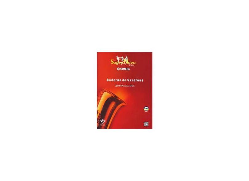 Sopro Novo Yamaha - Caderno de Saxofone - Inclui CD - Pais, Erik Heimann - 9788574072364