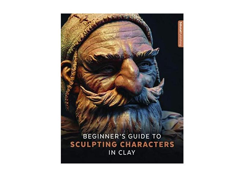 Beginner's Guide to Sculpting Characters in Clay - 1909414409 -  9781909414402 com o Melhor Preço é no Zoom