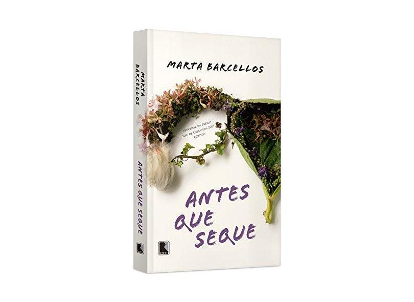 Antes que Seque - Marta Barcellos - 9788501103772
