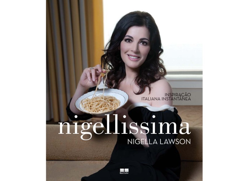 Nigellissima: Inspiração Italiana Instantânea - Nigella Lawson - 9788576847465