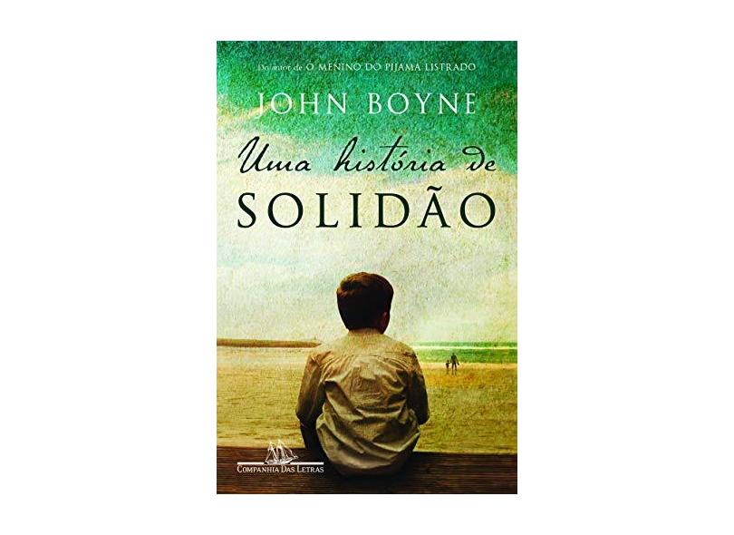 Uma História de Solidão - John Boyne - 9788535926729