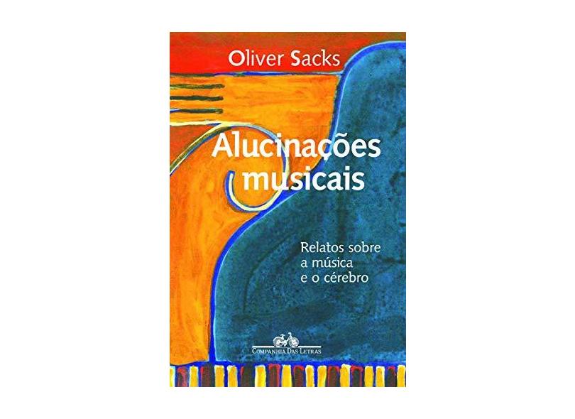 Alucinações Musicais - Sacks, Oliver - 9788535910919