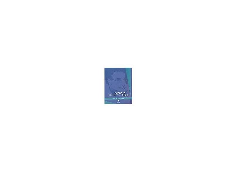 Álbum Musical - Livro De Partituras - Francis Hime - 9788575100806