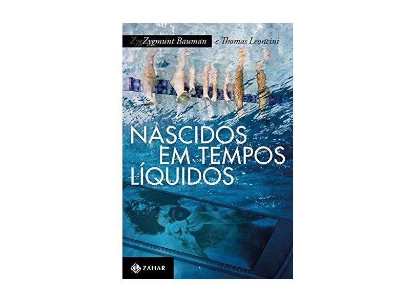 Nascidos em Tempos Líquidos. Transformações no Terceiro Milênio - Zygmunt Bauman - 9788537817810