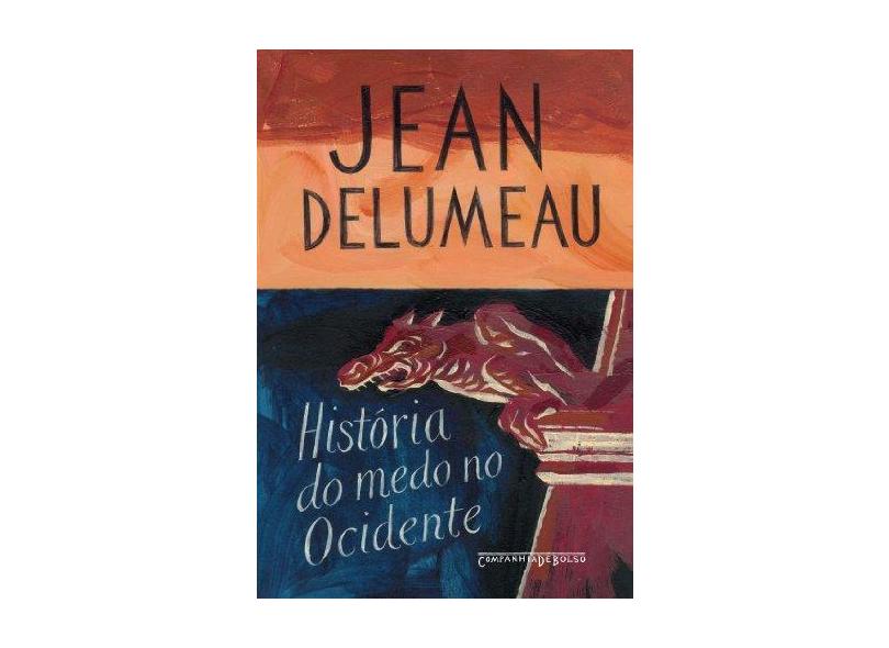 História do Medo no Ocidente (1300-1800) - Uma Cidade Sitiada - Delumeau, Jean - 9788535914542