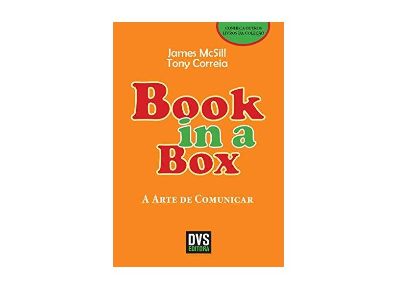 Book In A Box - A Arte De Comunicar - 2013 - James Mcsill - 9788582890615