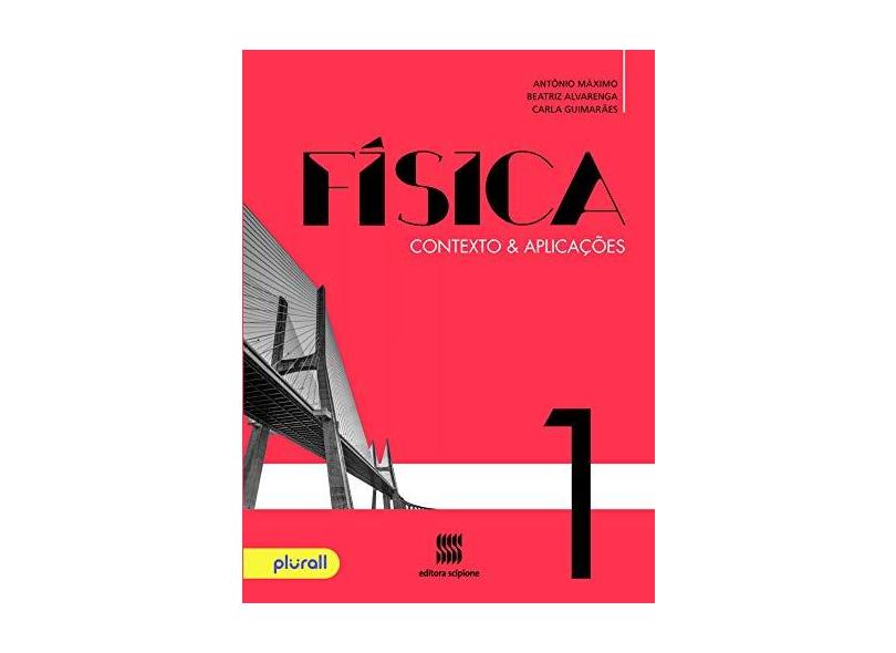 Física - Contexto & Aplicações - 1º Ano - Máximo,antônio - 9788547400606