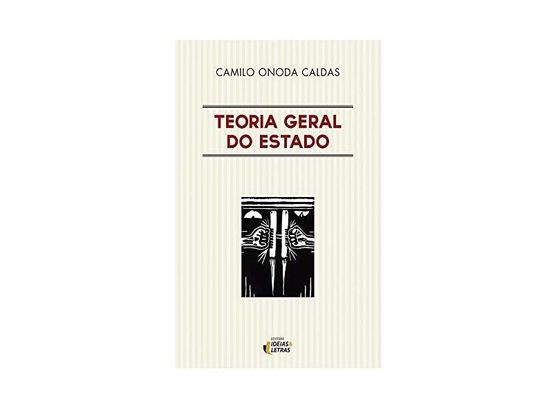Teoria Geral do Estado - Camilo Onodo Caldas - 9788555800382