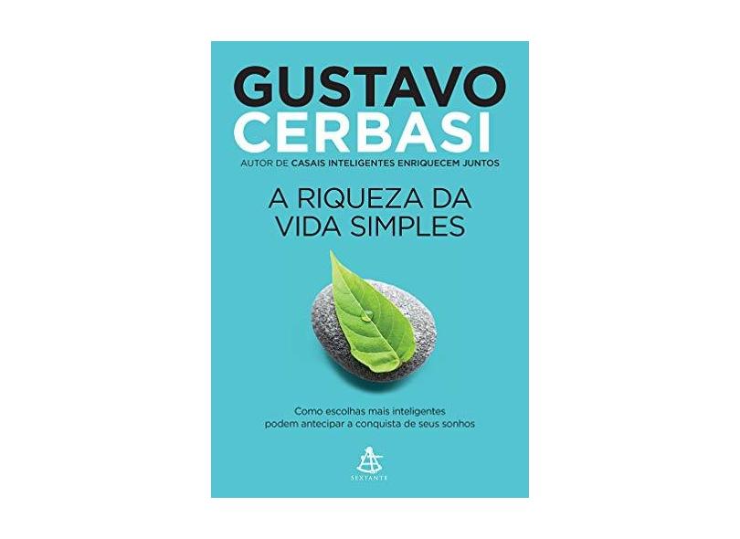A riqueza da vida simples - Gustavo Cerbasi - 9788543107455
