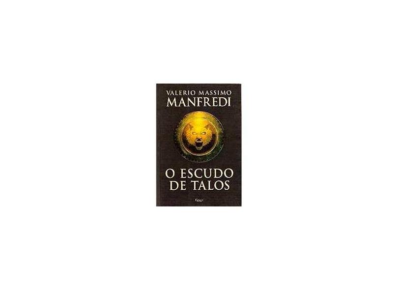 O Escudo de Talos - Manfredi, Valerio Massimo - 9788532516787