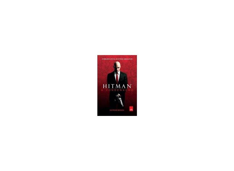 Hitman: A Condenação - Raymond Benson, Elton Mesquita - 9788580448689