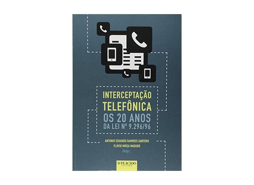 Interceptaçao Telefonica - Antonio Eduardo Ramires Santoro - 9788584253746