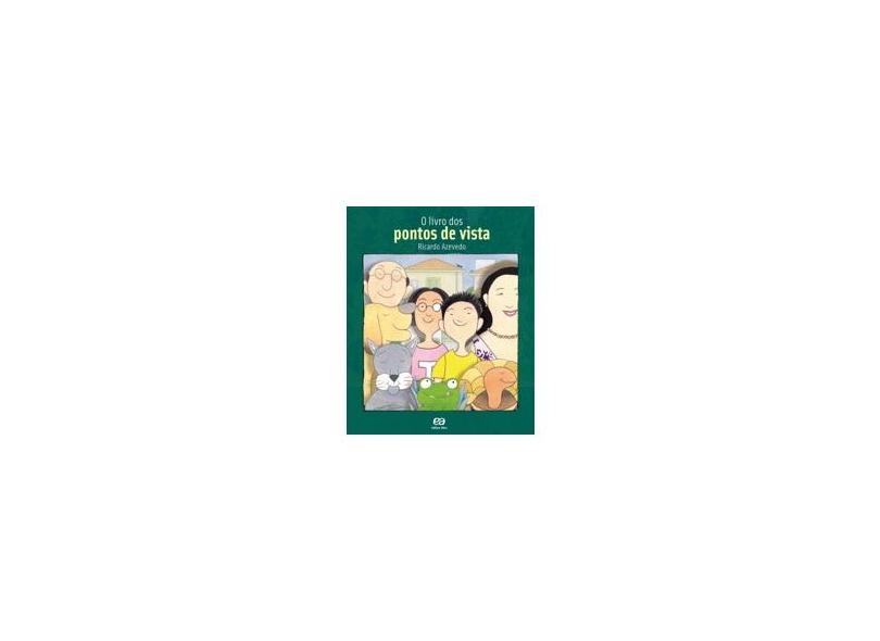 O Livro dos Pontos de Vista - Col. Fuzuê - Azevedo, Ricardo - 9788508105557