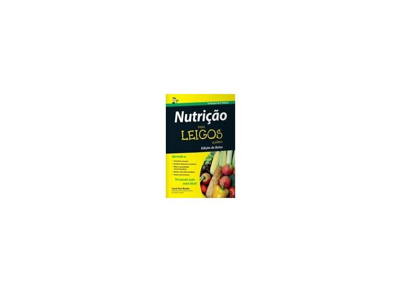 Nutrição Para Leigos (Edição de Bolso) - Carol Ann Rinzler - 9788576087243