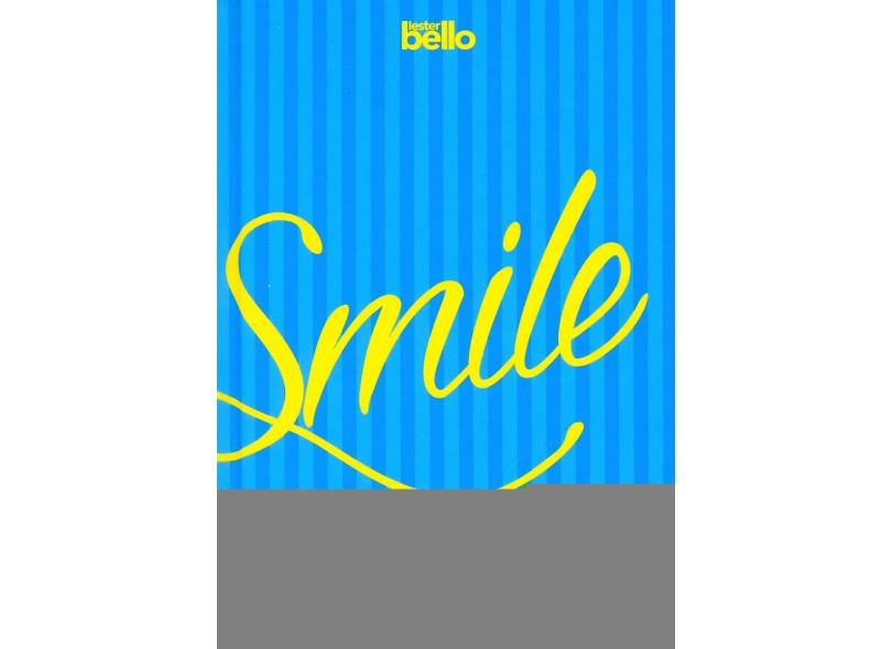 Smile. Vivendo Uma Vida Positiva - Lester Bello - 9788583210146