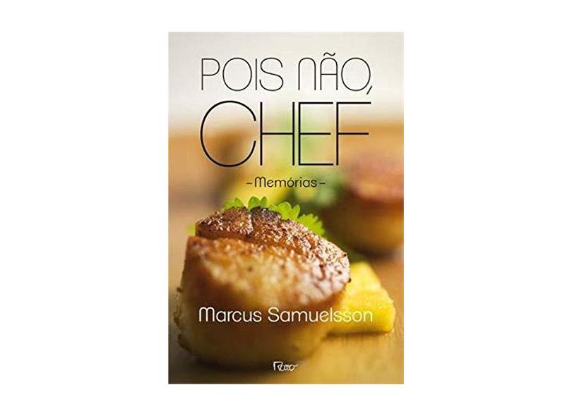 Pois Não, Chef - Marcus Samuelsson - 9788532528520