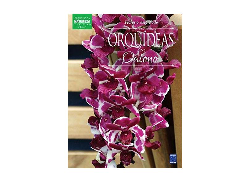 Flores o Ano Todo. Orquídeas do Outono: Volume 1 - Vários Autores - 9788579605192