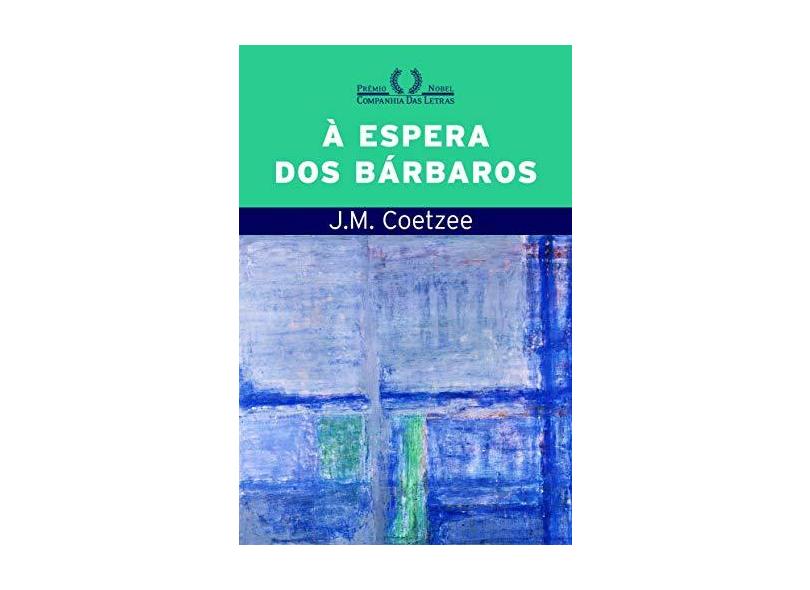 À Espera dos Bárbaros - Coetzee, J.m. - 9788535907841