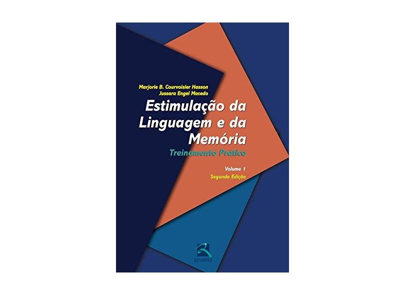 Estimulação da Linguagem e da Memória: Treinamento Prático - Vol.1 - Marjorie B. Courvoisier Hasson - 9788537206461
