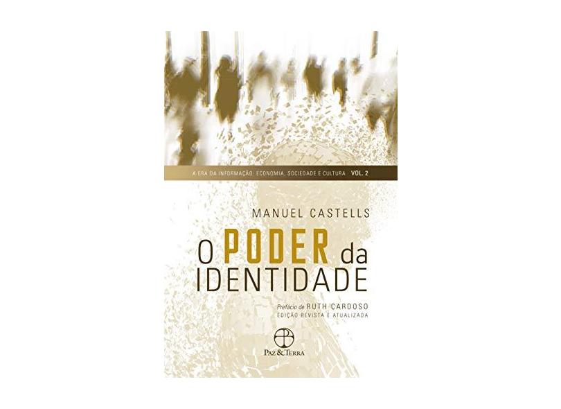 O Poder Da Identidade (Vol. 2 A Era Da Informação: Economia, Sociedade E Cultura) - Castells, Manuel - 9788577533350