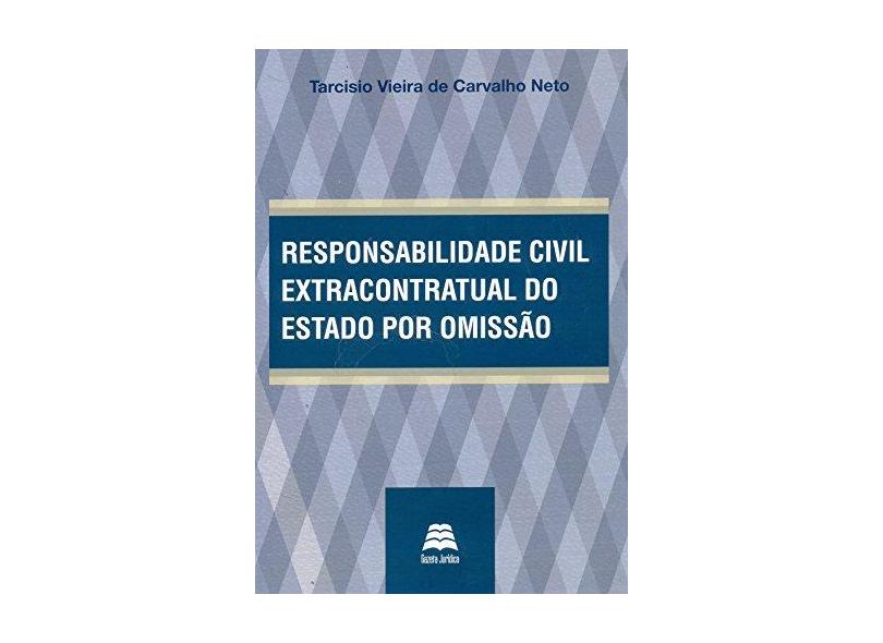 Responsabilidade Civil Extracontratual Por Omissão - Capa Comum - 9788567426099