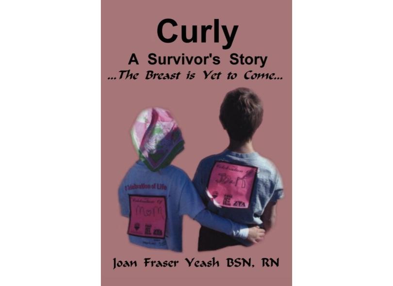 Curly, a Survivors Story, the Breast Is Yet to Come em Promoção é no