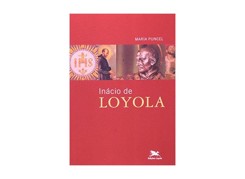 Inácio de Loyola - Puncel, Maria - 9788515035038
