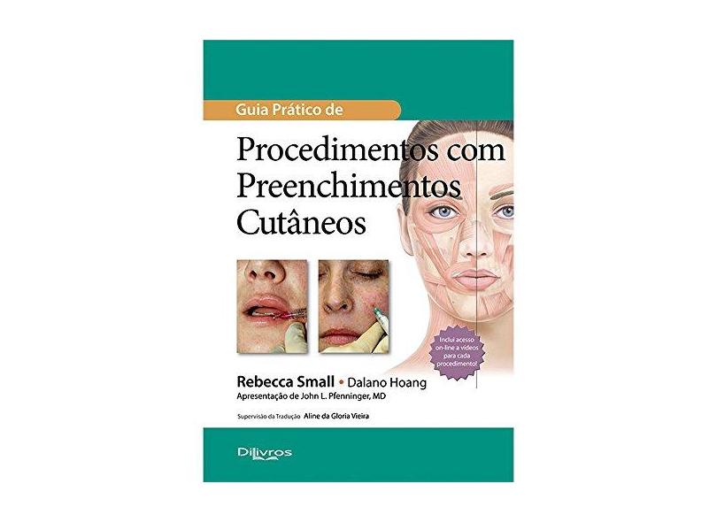 GUIA PRATICO DE PROCEDIMENTOS COM PREENCHIMENTO CUTANEO - Small, Rebecca - 9788580530513