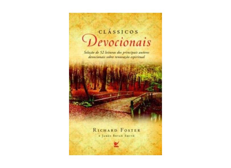 Clássicos Devocionais - Seleção de 52 Leituras dos Principais Autores - Foster, Richard J. - 9788538301363