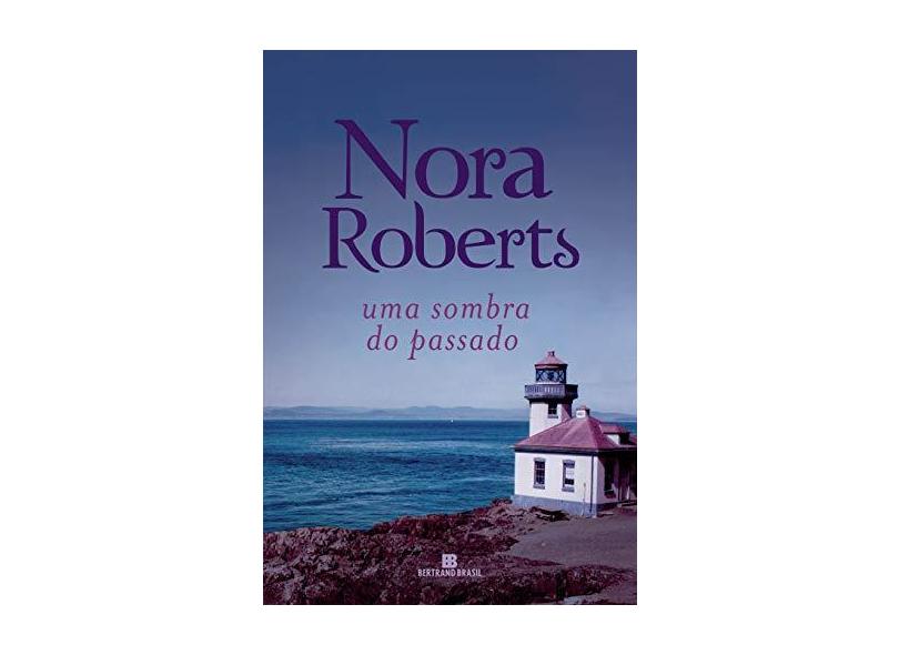 Uma sombra do passado - Nora Roberts - 9788528623895