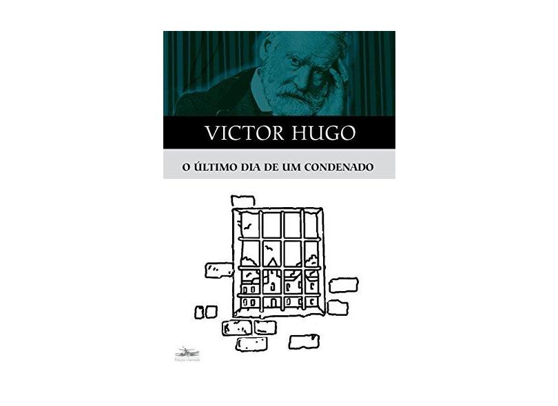 O Último Dia de um Condenado - Hugo, Victor - 9788574480664