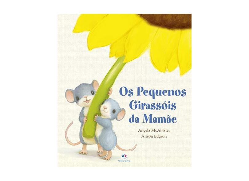 Primeiros Clássicos - Os Pequenos Girassóis Da M - Tracey Corderoy - 9788538058991