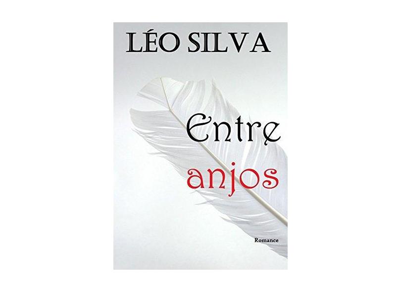 Entre Anjos - Léo Silva - 9788592338824