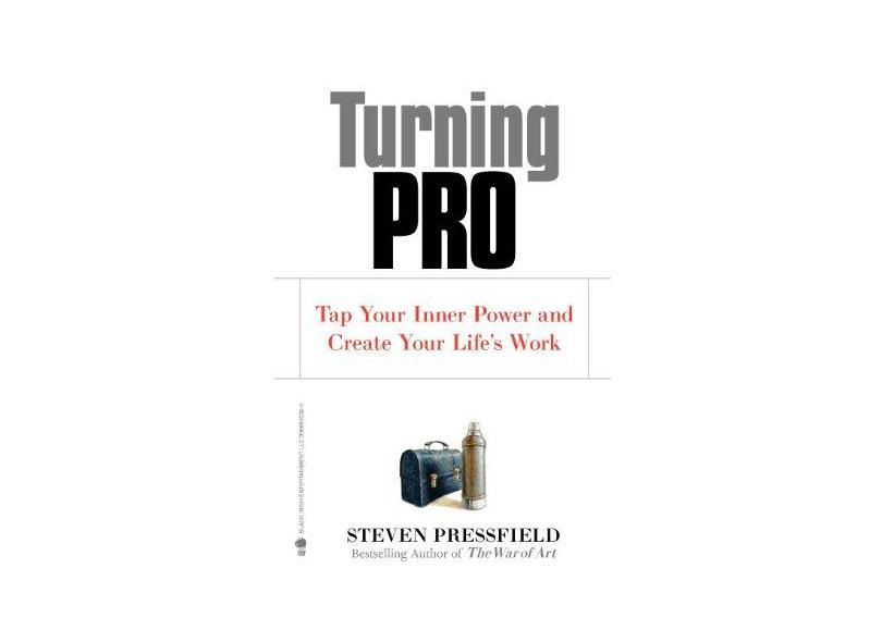 Turning Pro - "pressfield, Steven" - 9781936891030