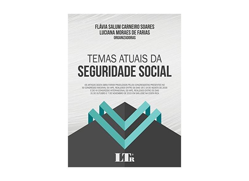 Temas Atuais da Seguridade Social - Flávia Salum Carneiro Soares - 9788536193342