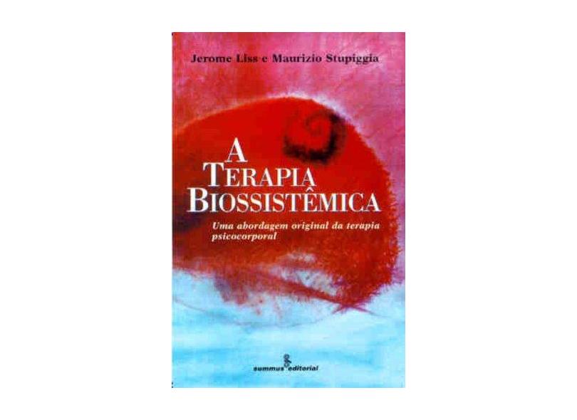 A Terapia Biossistêmica. Uma Abordagem Original Da Terapia Psicocorporal - Capa Comum - 9788532306197